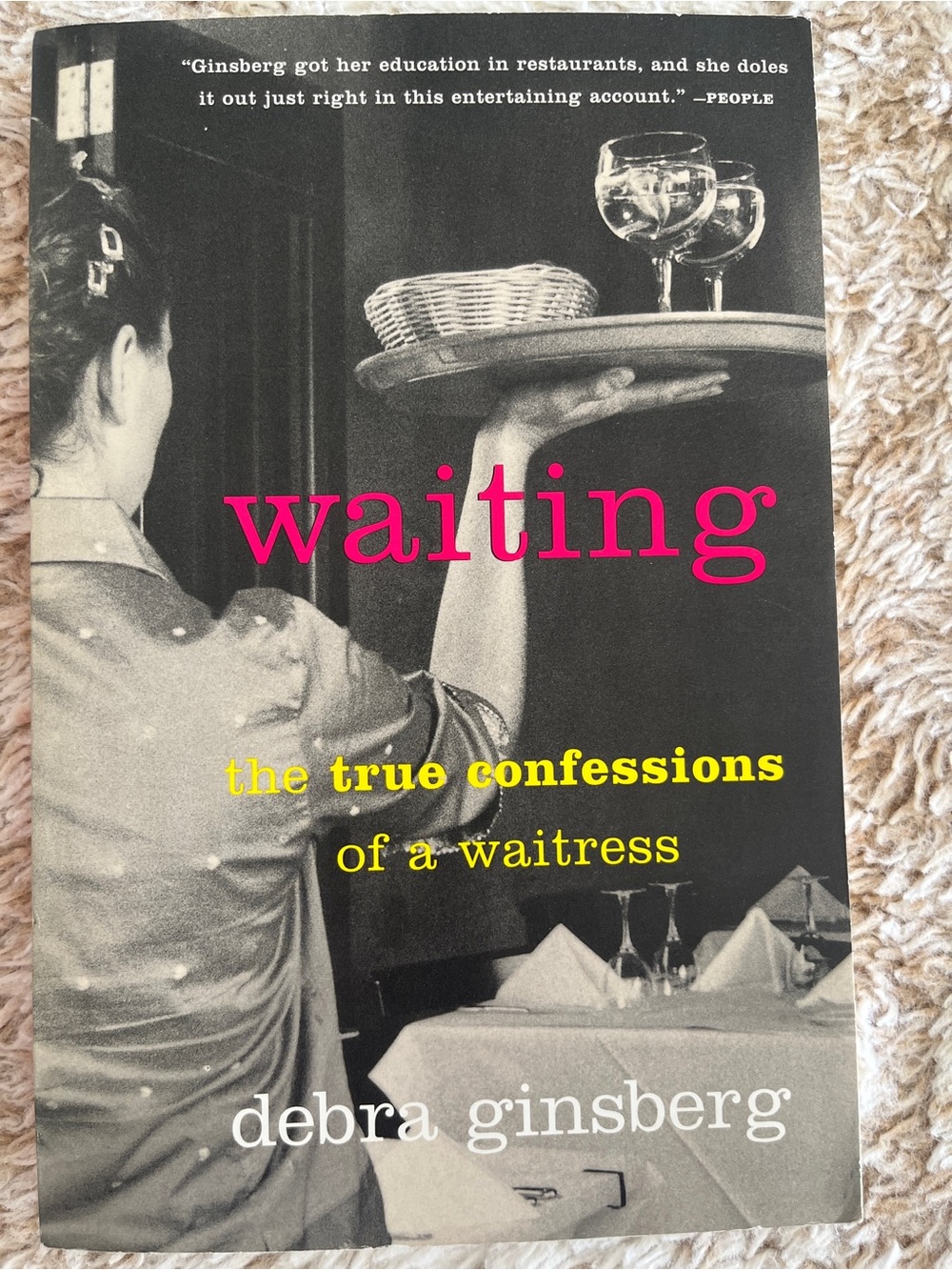 Wasting: The True Concessions of a Waitress - Debra Ginsberg